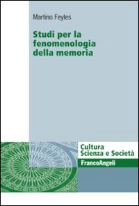 Studi per la fenomenologia della memoria Studi per la fenomenologia della memoria