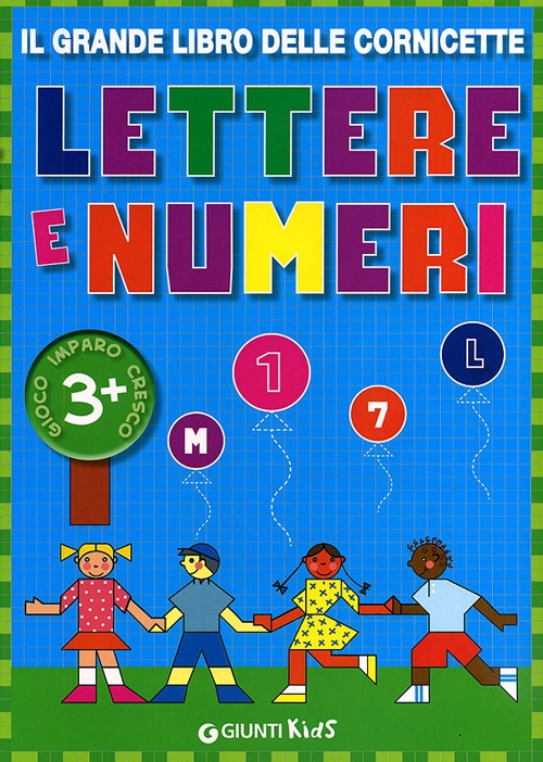Il grande libro delle cornicette. Lettere e numeri. Ediz. illustrata Il grande libro delle cornicette. Lettere e numeri. Ediz. illustrata