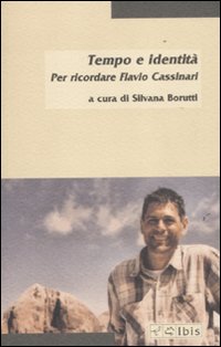 Tempo e identità. Per ricordare Flavio Cassinari Tempo e identità. Per ricordare Flavio Cassinari