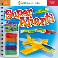 Super alianti. Ediz. illustrata. Con gadget Super alianti. Ediz. illustrata. Con gadget