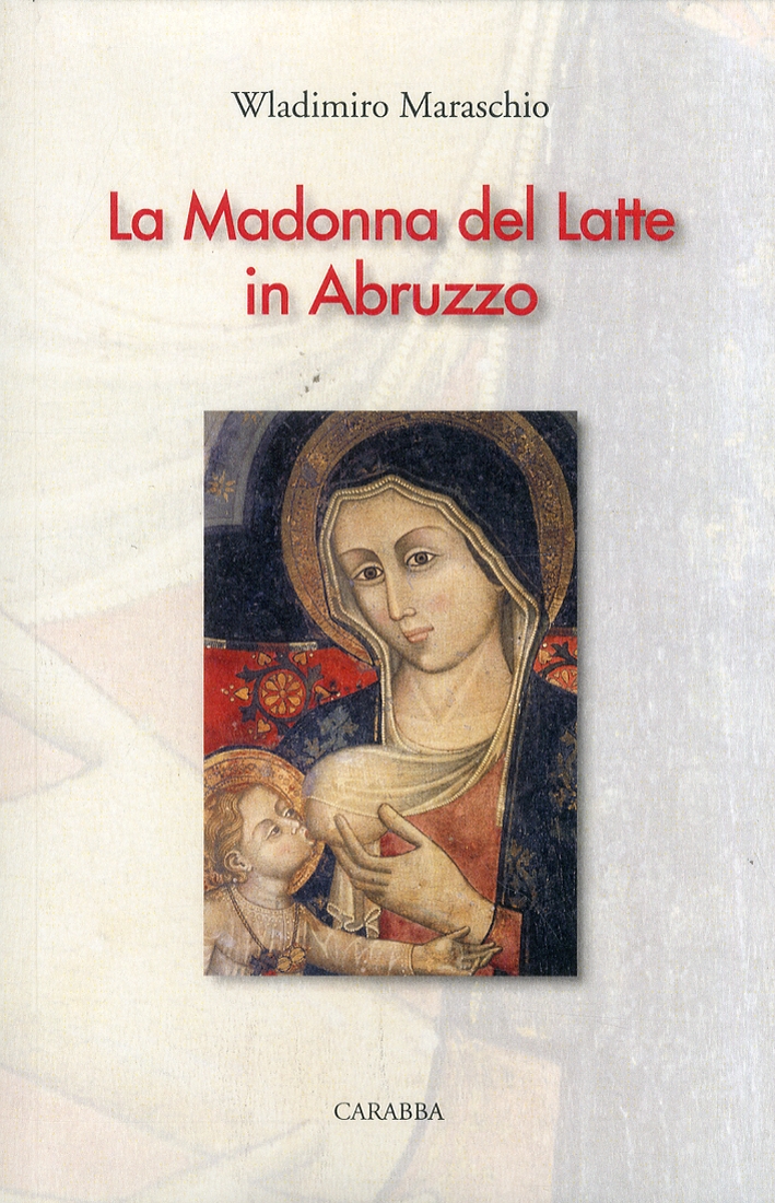 La Madonna del latte in Abruzzo La Madonna del latte in Abruzzo