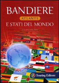 Bandiere e stati del mondo Bandiere e stati del mondo