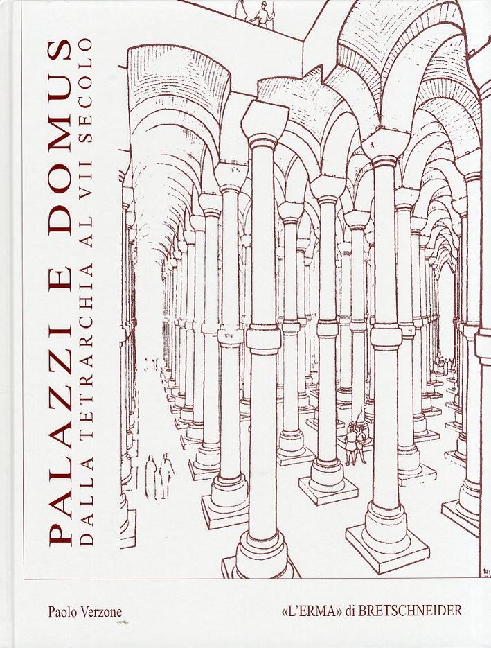 Palazzi e Domus dalla tetrarchia al VII secolo Palazzi e Domus dalla tetrarchia al VII secolo