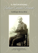 El pintor borjano baltasar gonzalez ferrandez. catalogo de su obra El pintor borjano baltasar gonzalez ferrandez. catalogo de su obra