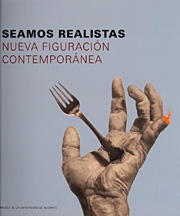 Seamos realistas. nueva figuracion contemporanea Seamos realistas. nueva figuracion contemporanea