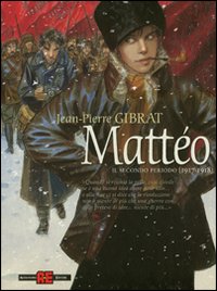 Mattéo. Il secondo periodo (1917-1918) Mattéo. Il secondo periodo (1917-1918)