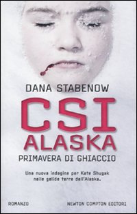 CSI Alaska. Primavera di ghiaccio CSI Alaska. Primavera di ghiaccio