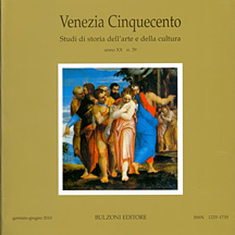 Venezia Cinquecento. Studi di storia dell'arte e della cultura. 39. XX. 2010. Gennaio-Giugno Venezia Cinquecento. Studi di storia dell'arte e della cultura. 39. XX. 2010. Gennaio-Giugno