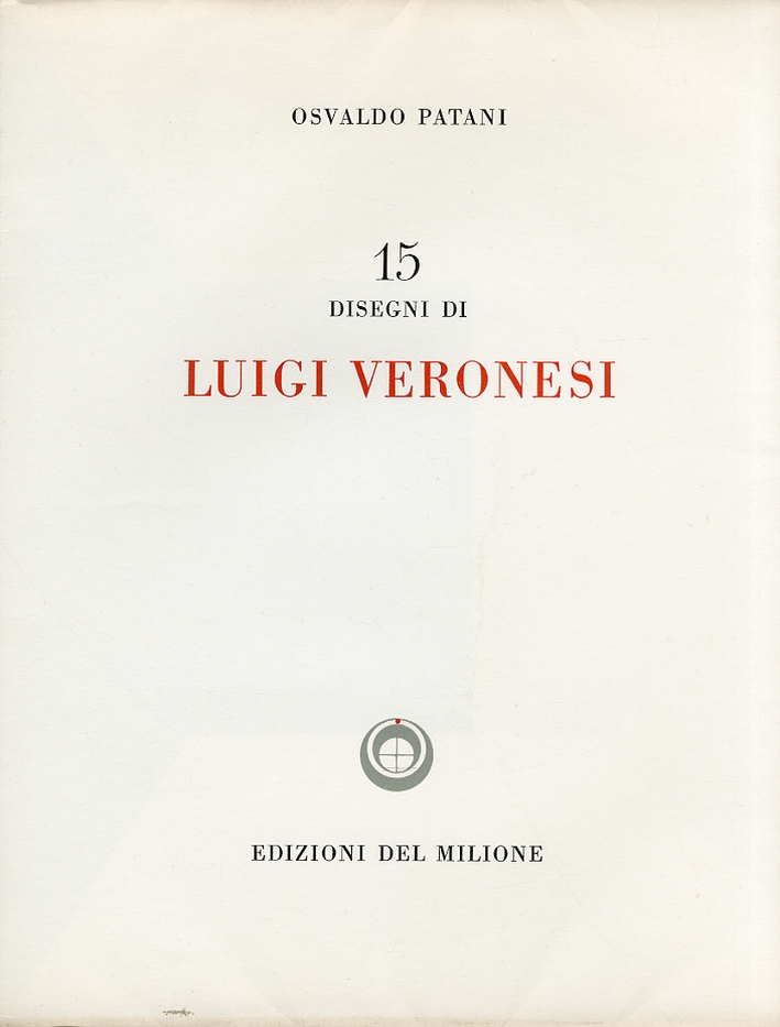 15 Disegni di Luigi Veronesi 15 Disegni di Luigi Veronesi