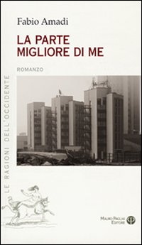 La parte migliore di me. La parte migliore di me.