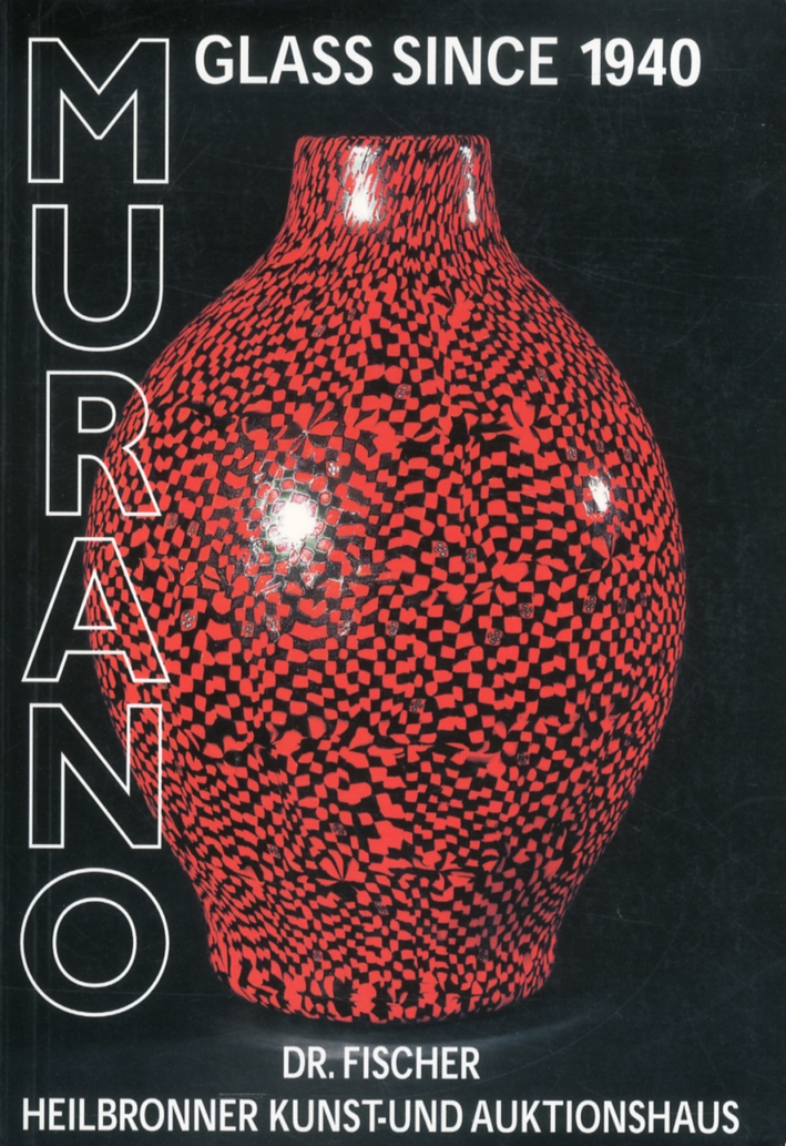 Murano Glass Since 1940. An Important Private Collection. 16 October 1998 Murano Glass Since 1940. An Important Private Collection. 16 October 1998