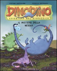 Il mistero della nebbia. Dinodino. Avventure nel giurassico. Ediz. illustrata. Vol. 9 Il mistero della nebbia. Dinodino. Avventure nel giurassico. Ediz. illustrata. Vol. 9