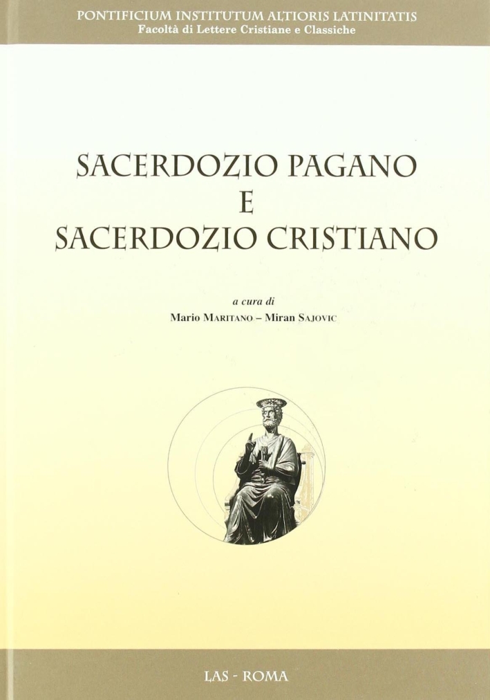 Sacerdozio pagano e sacerdozio cristiano. Sacerdozio pagano e sacerdozio cristiano.