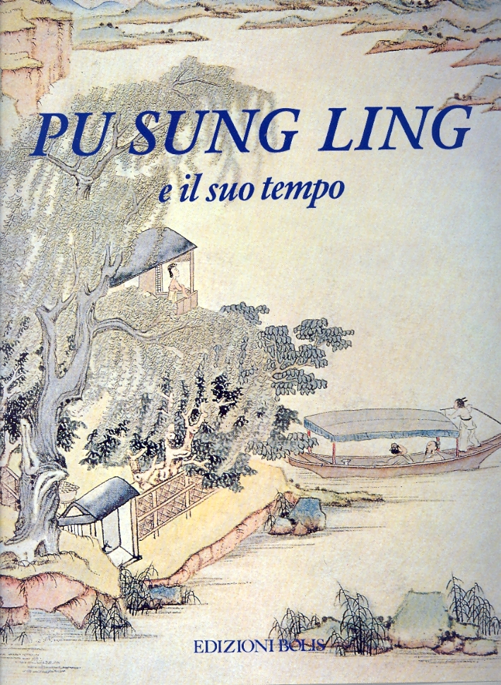 Pu Sung Ling e il suo tempo Pu Sung Ling e il suo tempo