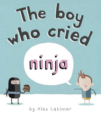 Boy Who Cried Ninja Boy Who Cried Ninja