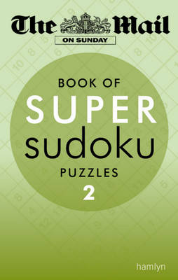 Mail on Sunday Book of Super Sudoku Puzzles. Mail on Sunday Book of Super Sudoku Puzzles.