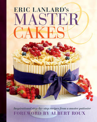 Eric Lanlard's Master Cakes Eric Lanlard's Master Cakes
