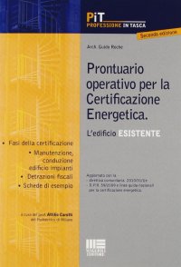 Prontuario operativo per la certificazione energetica. L'edificio esistente