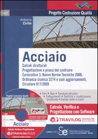 Acciaio. Calcolo, verifica e progettazione con software Travilog express. Con CD-ROM