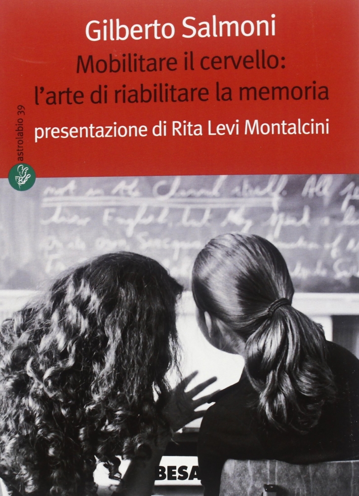 Mobilitare il cervello: l'arte di riabilitare la memoria Mobilitare il cervello: l'arte di riabilitare la memoria
