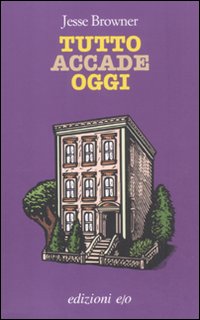 Tutto accade oggi Tutto accade oggi