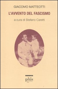 L'avvento del fascismo L'avvento del fascismo