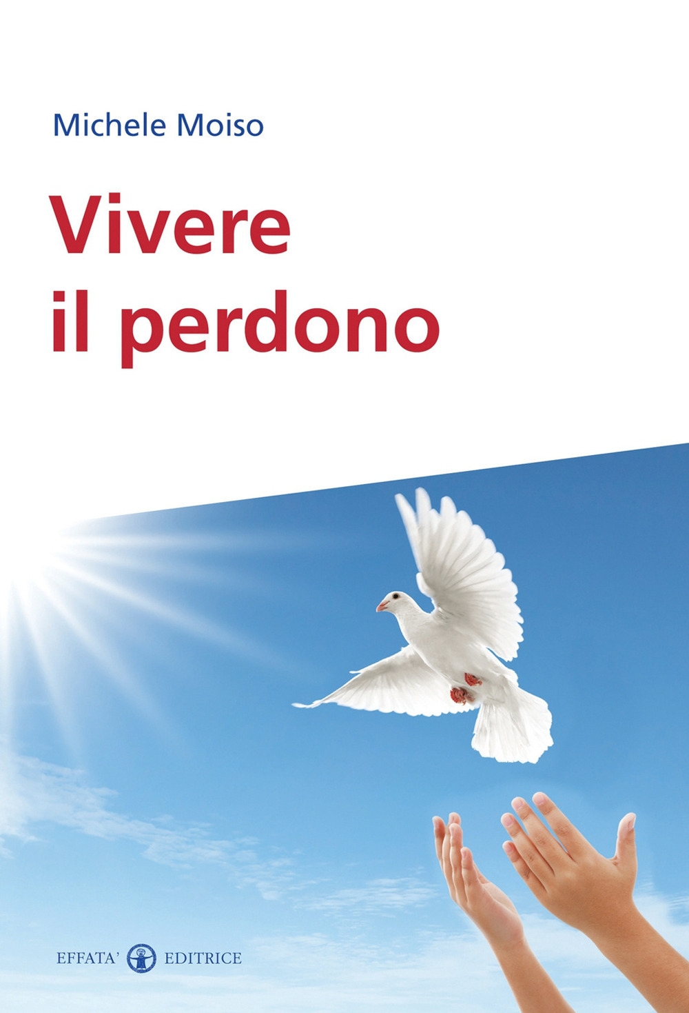Vivere il perdono Vivere il perdono