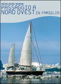 Passaggio a nord ovest in famiglia Passaggio a nord ovest in famiglia