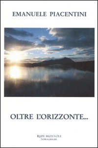 Oltre l'orizzonte... Oltre l'orizzonte...