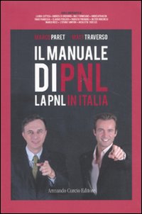 Manuale di PNL. La PNL in Italia Manuale di PNL. La PNL in Italia