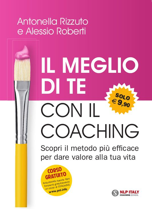 Il Meglio di Te con il Coaching. Scopri il Metodo più Efficace per Dare Valore alla Tua Vita Il Meglio di Te con il Coaching. Scopri il Metodo più Efficace per Dare Valore alla Tua Vita