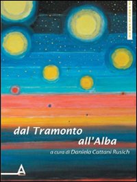 Dal tramonto all'alba Dal tramonto all'alba