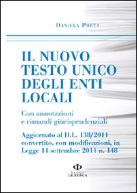 Il nuovo testo unico degli enti locali Il nuovo testo unico degli enti locali