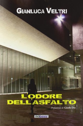 L'odore dell'asfalto L'odore dell'asfalto