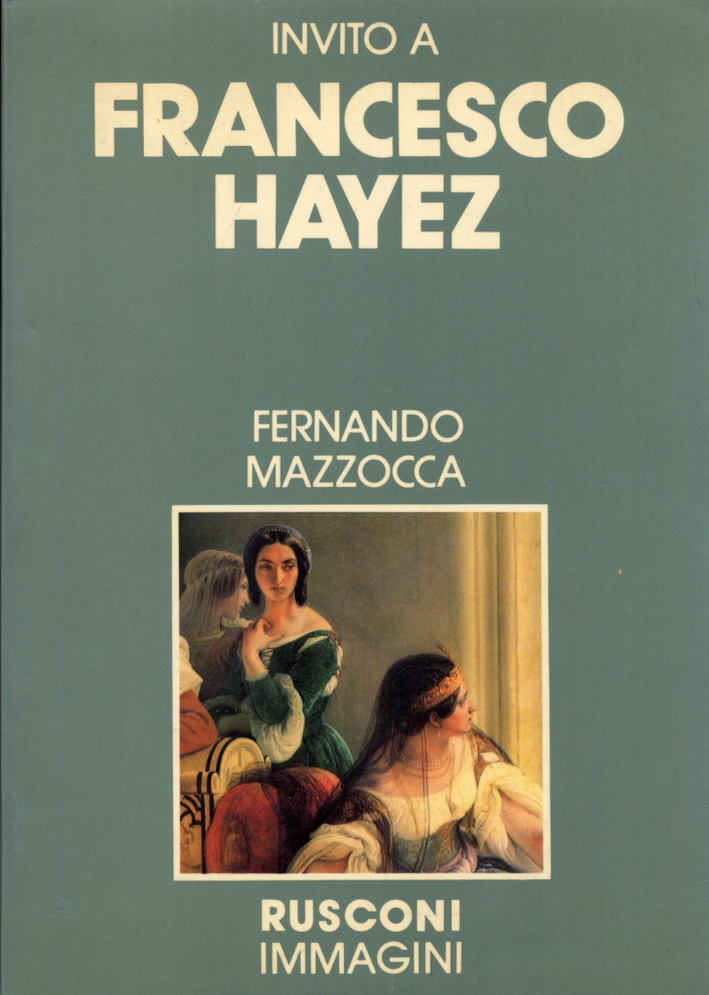 Invito a Francesco Hayez Invito a Francesco Hayez