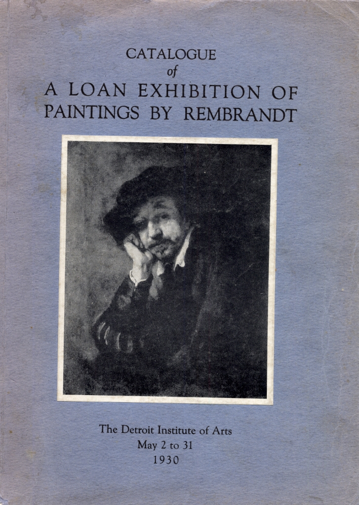 Catalogue of a loan exhibition of paintings by Rembrant Catalogue of a loan exhibition of paintings by Rembrant