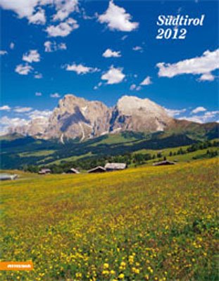 Alto Adige. Calendario 2012 Alto Adige. Calendario 2012