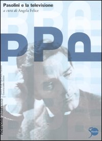 Pasolini e la televisione Pasolini e la televisione
