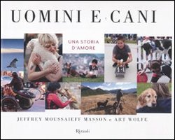 Uomini e Cani. Una Storia d'Amore Uomini e Cani. Una Storia d'Amore