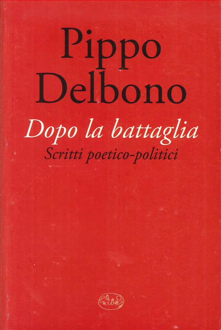 Dopo la Battaglia. Scritti Poetico-Politici
