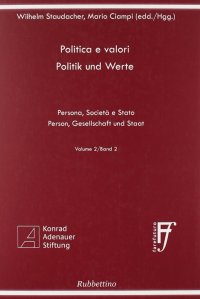 Politica e valori. Persona, società e Stato. Ediz. italiana e tedesca. Vol. 2