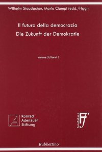 Il futuro della democrazia. Ediz. italiana e tedesca. Vol. 5