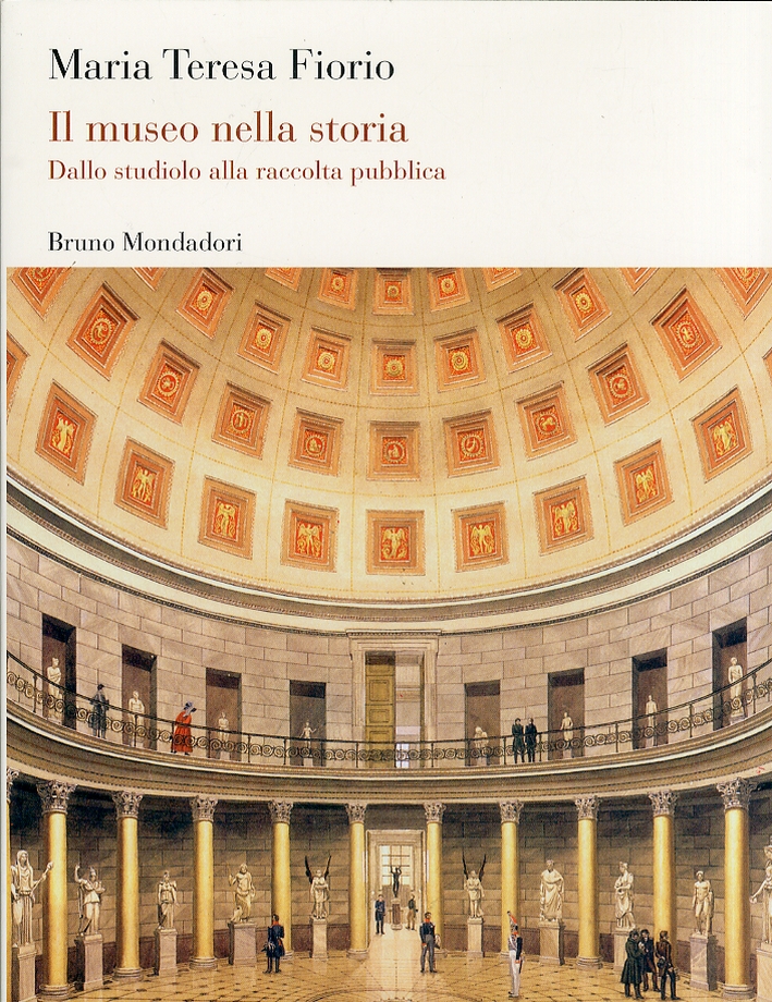 Il museo nella storia. Dallo «studiolo» alla raccolta pubblica