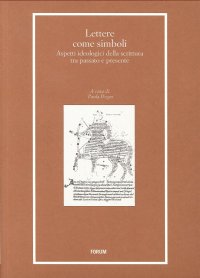 Lettere come simboli. Aspetti ideologici della scrittura tra passato e presente