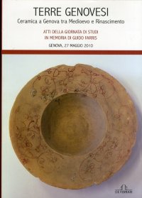 Terre Genovesi. Ceramica a Genova tra Medioevo e Rinascimento