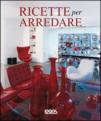 Ricette per arredare. Ediz. illustrata Ricette per arredare. Ediz. illustrata