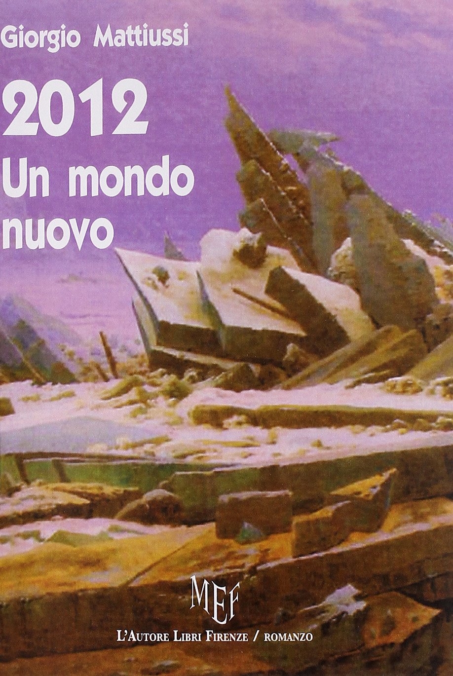 2012. Un mondo nuovo 2012. Un mondo nuovo
