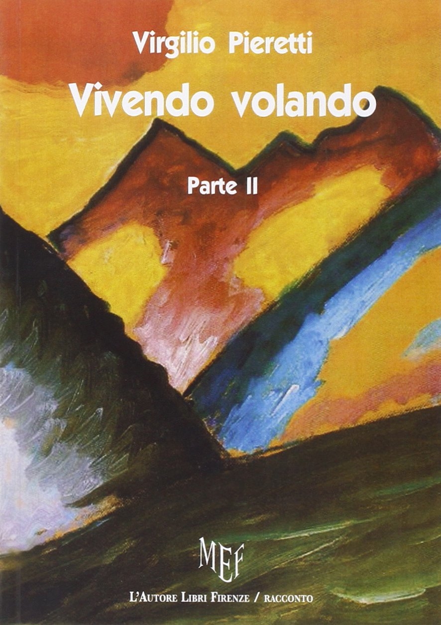 Vivendo volando. Parte seconda Vivendo volando. Parte seconda