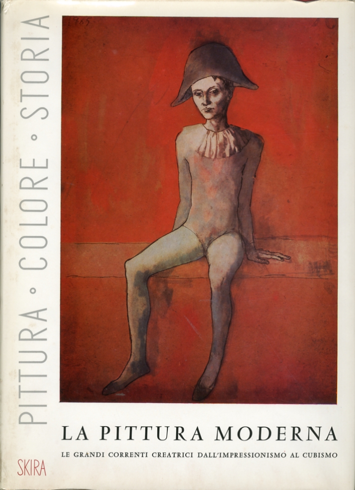 La Pittura Moderna. Primo Volume 1884-1914. Secondo Volume. 1915-1953 La Pittura Moderna. Primo Volume 1884-1914. Secondo Volume. 1915-1953