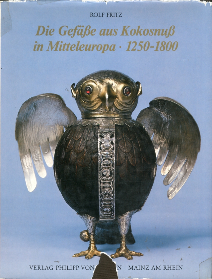 Die Gefasse aus Kokosnuss in Mitteleuropa. 1250 - 1800 Die Gefasse aus Kokosnuss in Mitteleuropa. 1250 - 1800